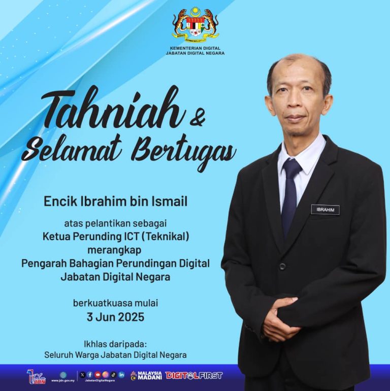 Seluruh Warga JDN Mengucapkan Tahniah Dan Selamat Bertugas kepada Encik Ibrahim Bin Ismail atas Pelantikan Sebagai Ketua Perunding ICT (Teknikal) Merangkap Pengarah Bahagian Perundingan Digital, JDN